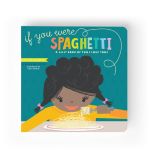 If You Were Spaghetti: A Silly Book of Fun I Love You's