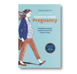 Common Sense Pregnancy by Jeanne Faulkner