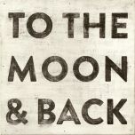 To the Moon & Back Print